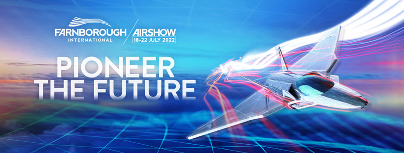 Farnborough International Airshow To Pioneer The Future In 2022 - Vimarsana News