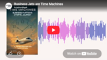Business Jets are Time Machines